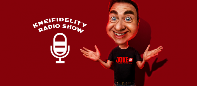 Kneifidelity Radio Show